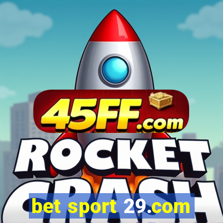 bet sport 29.com
